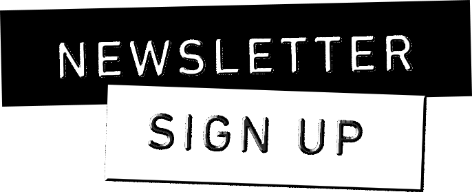 Add your email below to sign up for the newsletter